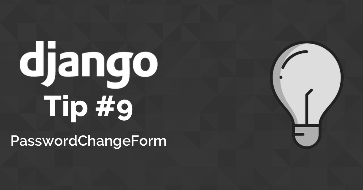 Django Tips #9 How to Create a Change Password View