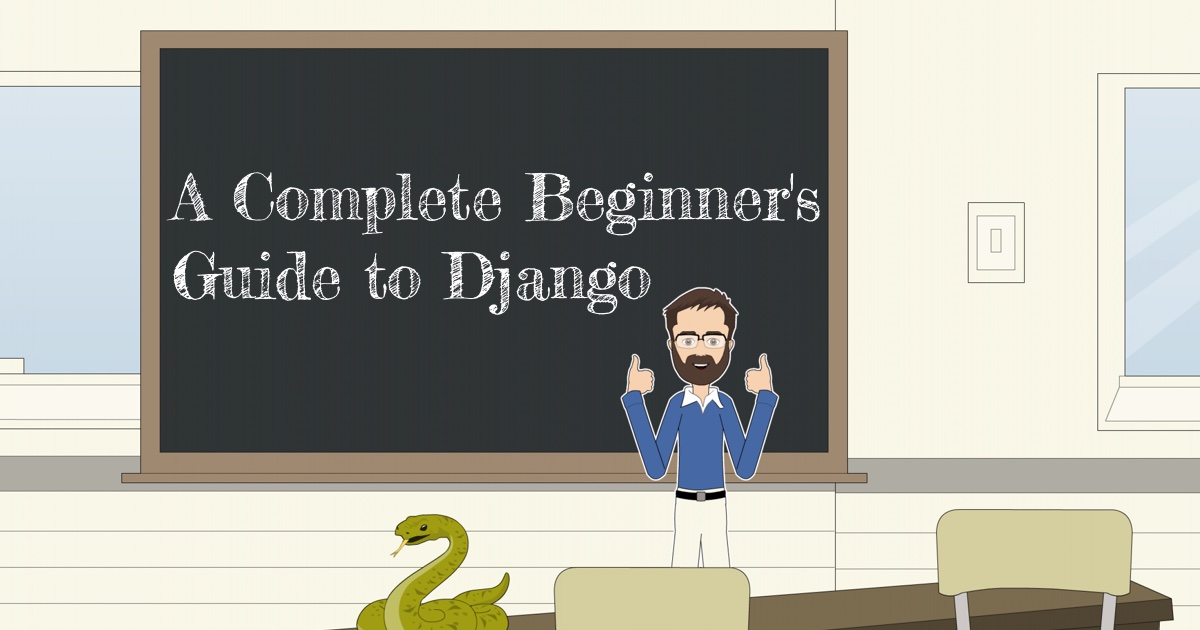 A Complete Beginner's Guide to Django